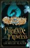 [The Forgotten Kingdom 04] • The Phoenix Princess · Snow White Reimagined (The Forgotten Kingdom Series Book 4)